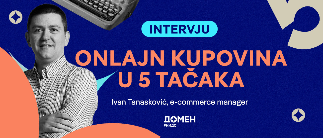 Интервју: Онлајн куповина у 5 тачака