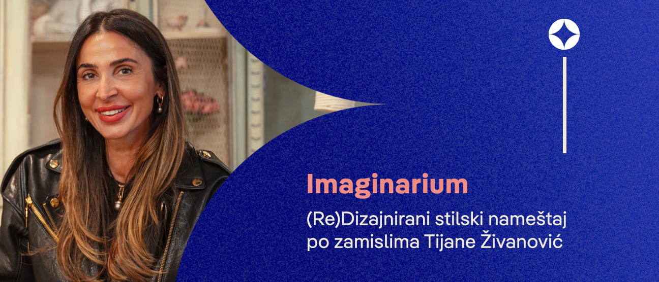Имагинариум: (Ре)Дизајнирани стилски намештај по замислима Тијане Живановић